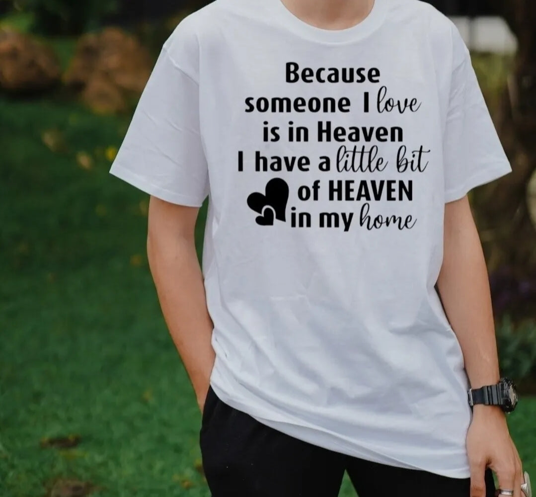 Heaven, Loved, Died, Death, Remembering T-shirts