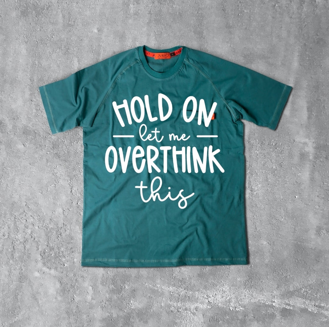 Overthinking T-shirts